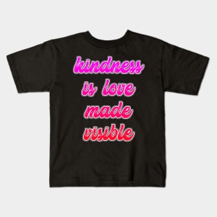 Kindness is love Kids T-Shirt